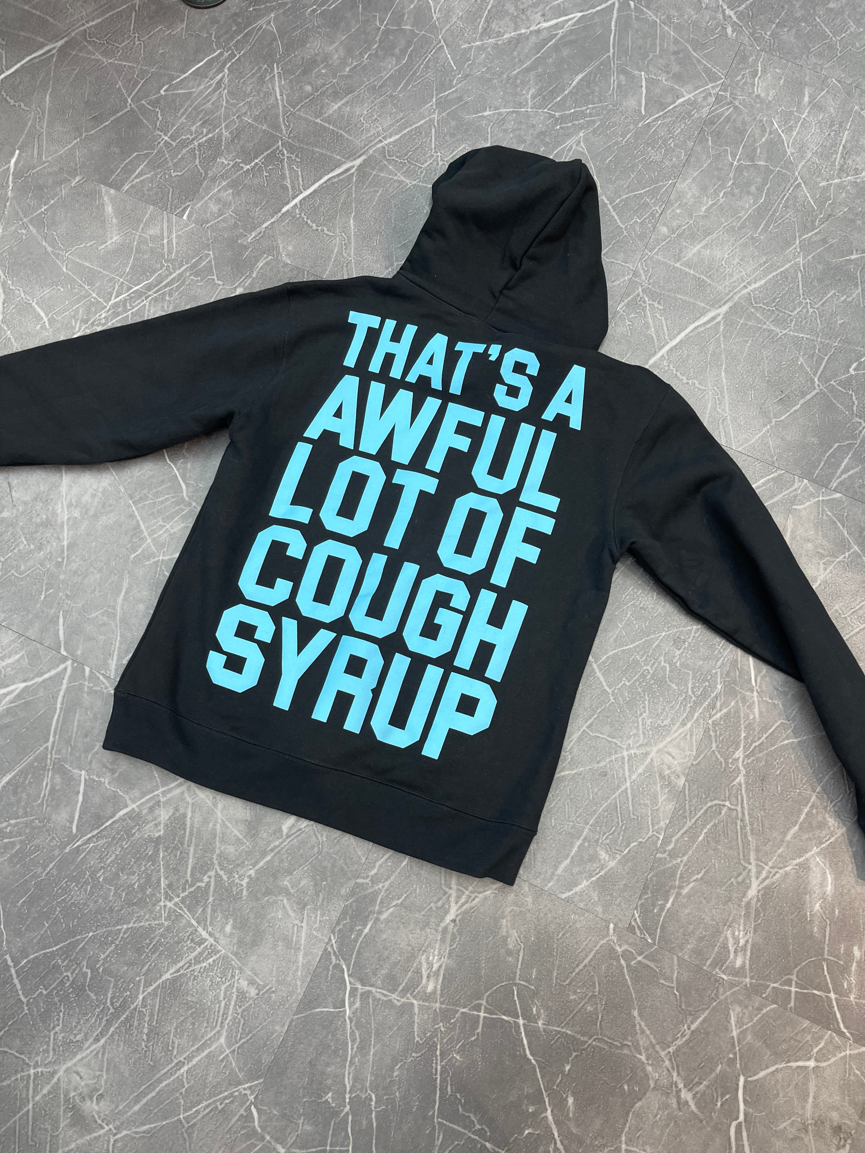 That’s A Awful Lot Of Cough Syrup Hoodie “Gamma Blue”