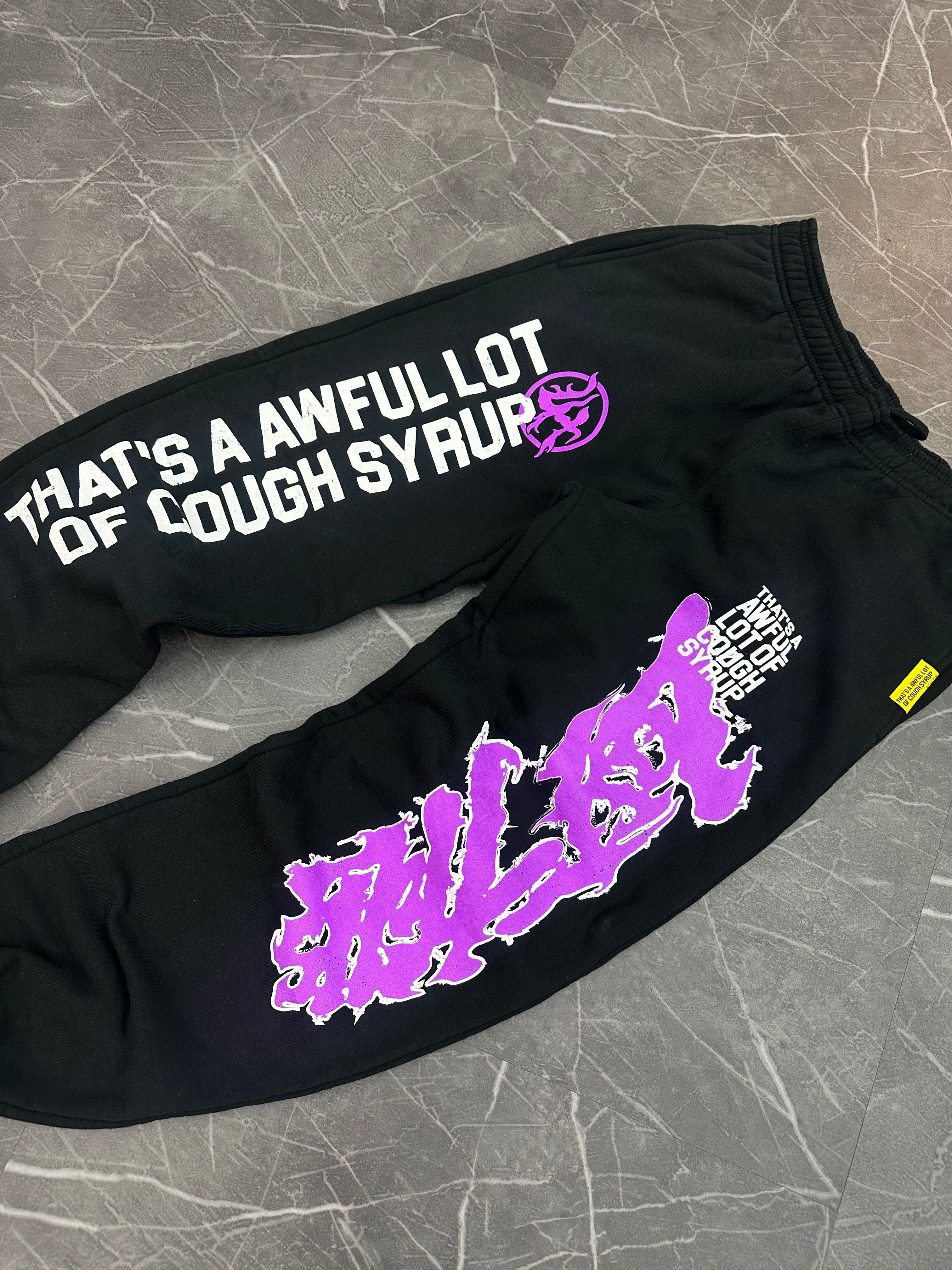 Awful Lotta Cough Syrup Sweatpants